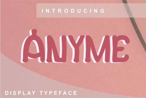 Anyme: A Display Font for Crafters and Product Creators