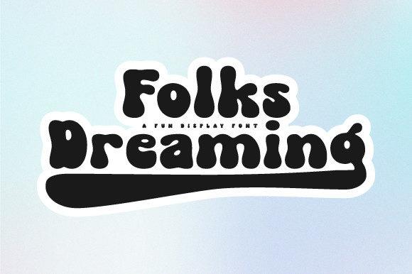 Folks Dreaming: A Font for Crafting with Confidence and Charm