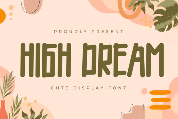 High Dream: A Font for Crafters Who Love Style and Substance