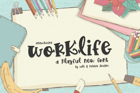 Worklife: A Playful Font for Campaign Creativity